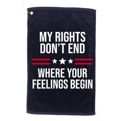 My Rights Don't End Where Your Feelings Begin Golf Towel