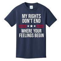 My Rights Don't End Where Your Feelings Begin Kids T-Shirt