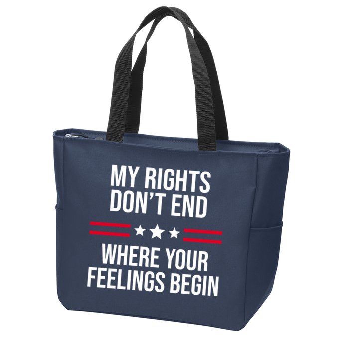 My Rights Don't End Where Your Feelings Begin Zip Tote Bag
