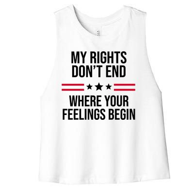 My Rights Don't End Where Your Feelings Begin Women's Racerback Cropped Tank