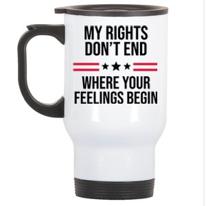 My Rights Don't End Where Your Feelings Begin Stainless Steel Travel Mug