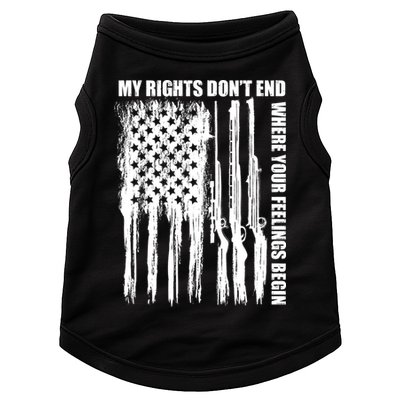 My Rights Don't End Where Your Feelings Begin Doggie Tank