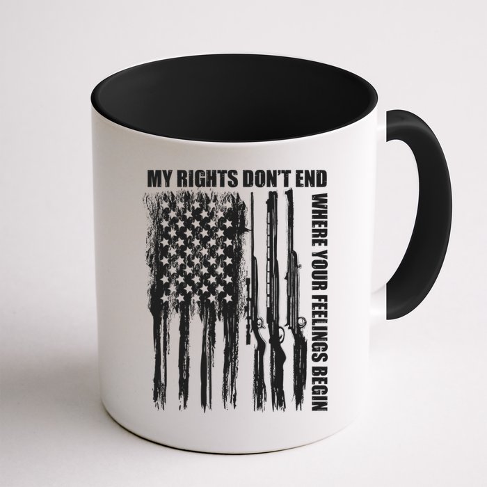 My Rights Don't End Where Your Feelings Begin Mug