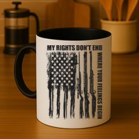 My Rights Don't End Where Your Feelings Begin Mug