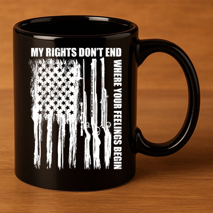 My Rights Don't End Where Your Feelings Begin 11oz C Handle Ceramic Mug