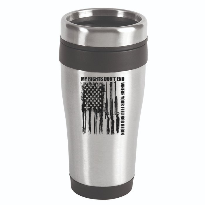 My Rights Don't End Where Your Feelings Begin 16oz Travel Tumbler
