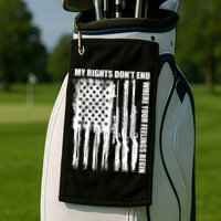 My Rights Don't End Where Your Feelings Begin Golf Towel