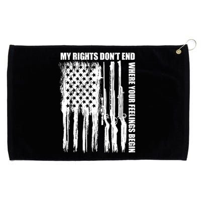 My Rights Don't End Where Your Feelings Begin Grommeted Golf Towel