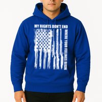 My Rights Don't End Where Your Feelings Begin Hoodie