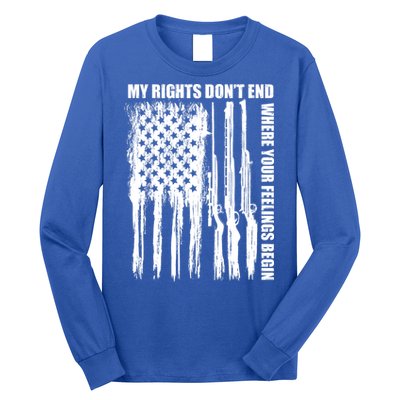 My Rights Don't End Where Your Feelings Begin Long Sleeve Shirt