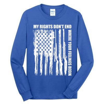 My Rights Don't End Where Your Feelings Begin Tall Long Sleeve T-Shirt