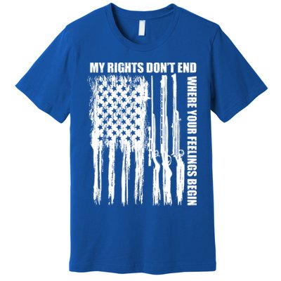 My Rights Don't End Where Your Feelings Begin Premium T-Shirt