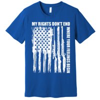 My Rights Don't End Where Your Feelings Begin Premium T-Shirt