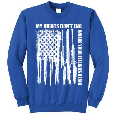 My Rights Don't End Where Your Feelings Begin Tall Sweatshirt