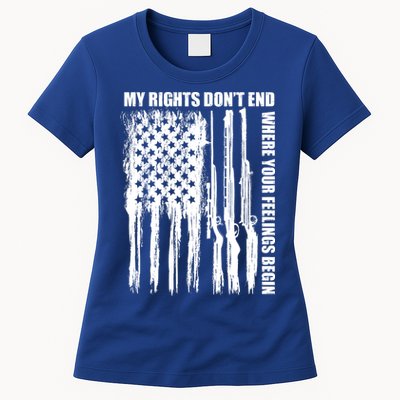 My Rights Don't End Where Your Feelings Begin Womens T-Shirt