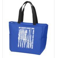 My Rights Don't End Where Your Feelings Begin Zip Tote Bag