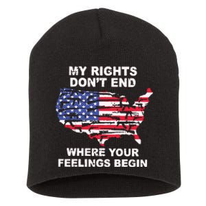 My Rights Dont End Where Your Feelings Begin Short Acrylic Beanie