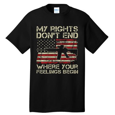 My Rights DonT End Where Your Feelings Begin Tall T-Shirt