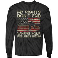 My Rights DonT End Where Your Feelings Begin Tie-Dye Long Sleeve Shirt