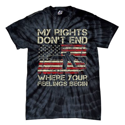 My Rights DonT End Where Your Feelings Begin Tie-Dye T-Shirt