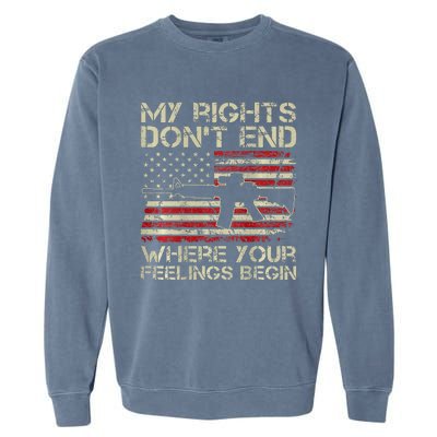 My Rights DonT End Where Your Feelings Begin Garment-Dyed Sweatshirt