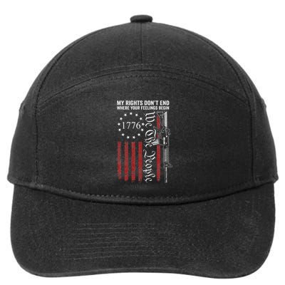 My Rights DonT End Where Your Feelings Begin Usa Gun Rights 7-Panel Snapback Hat