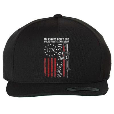 My Rights DonT End Where Your Feelings Begin Usa Gun Rights Wool Snapback Cap