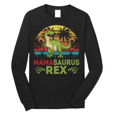 Mamasaurus Rex Dinosaur Funny Mom Long Sleeve Shirt