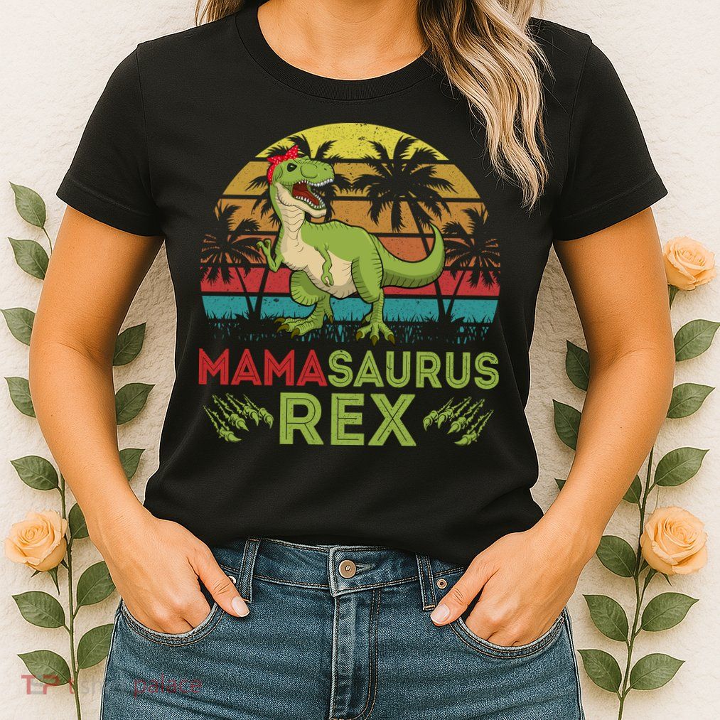 Mamasaurus Rex Dinosaur Funny Mom Womens T-Shirt