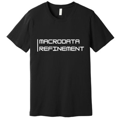 Macrodata Refinement Funny Ironic Premium T-Shirt