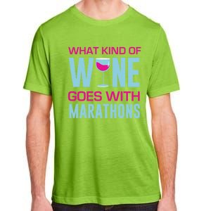 Marathon Running Funny What Kind Of Wine Goes With Marathons Cool Gift Adult ChromaSoft Performance T-Shirt