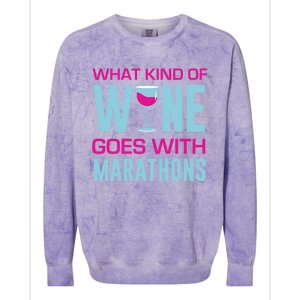 Marathon Running Funny What Kind Of Wine Goes With Marathons Cool Gift Colorblast Crewneck Sweatshirt