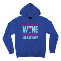 Marathon Running Funny What Kind Of Wine Goes With Marathons Cool Gift Hoodie