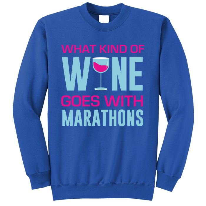 Marathon Running Funny What Kind Of Wine Goes With Marathons Cool Gift Sweatshirt