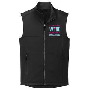 Marathon Running Funny What Kind Of Wine Goes With Marathons Cool Gift Collective Smooth Fleece Vest