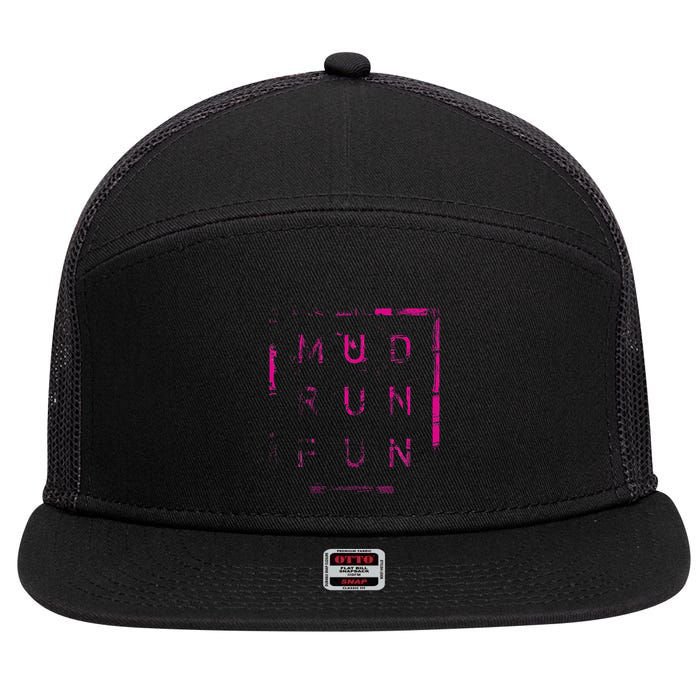 Mud Run Fun Mudder Trail Running And Mudding 7 Panel Mesh Trucker Snapback Hat