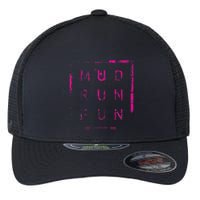 Mud Run Fun Mudder Trail Running And Mudding Flexfit Unipanel Trucker Cap