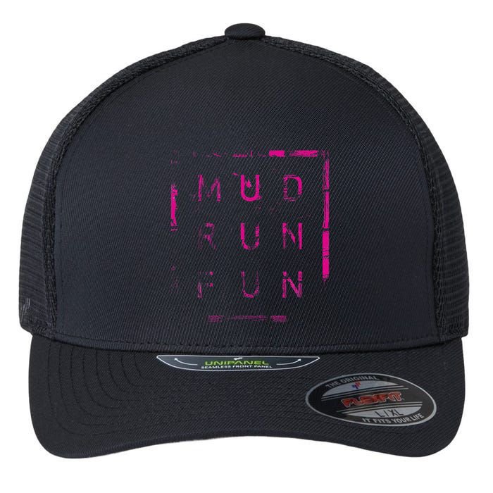 Mud Run Fun Mudder Trail Running And Mudding Flexfit Unipanel Trucker Cap