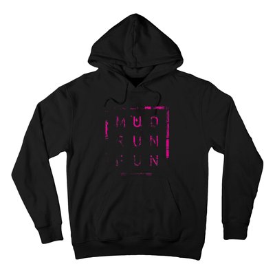 Mud Run Fun Mudder Trail Running And Mudding Hoodie