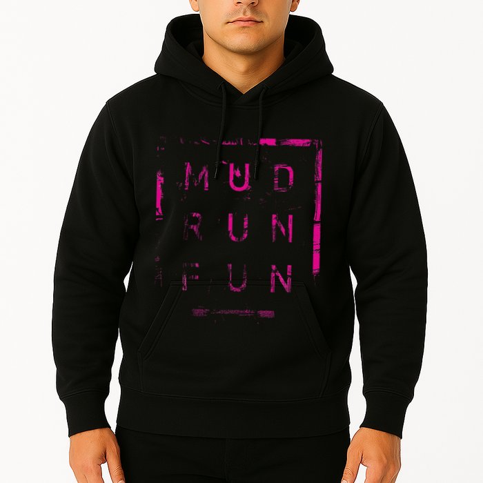 Mud Run Fun Mudder Trail Running And Mudding Hoodie