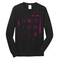 Mud Run Fun Mudder Trail Running And Mudding Long Sleeve Shirt