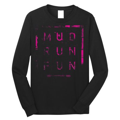 Mud Run Fun Mudder Trail Running And Mudding Long Sleeve Shirt