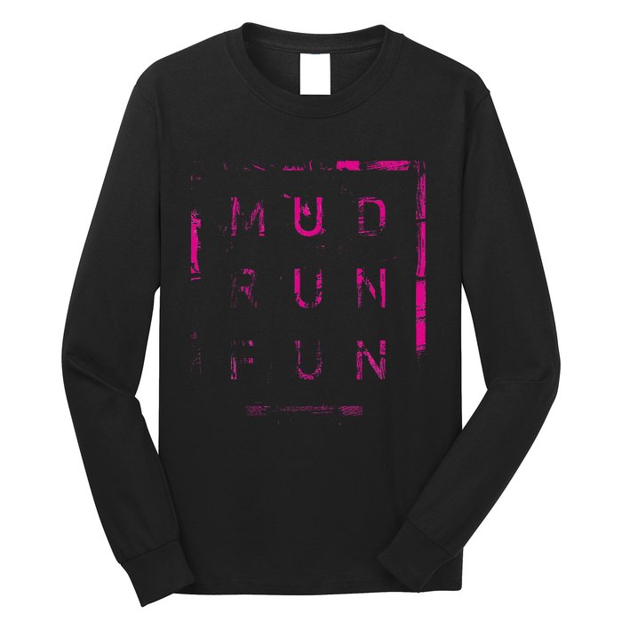 Mud Run Fun Mudder Trail Running And Mudding Long Sleeve Shirt