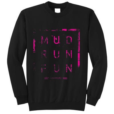 Mud Run Fun Mudder Trail Running And Mudding Sweatshirt