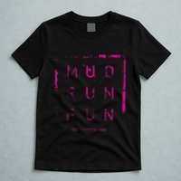 Mud Run Fun Mudder Trail Running And Mudding T-Shirt