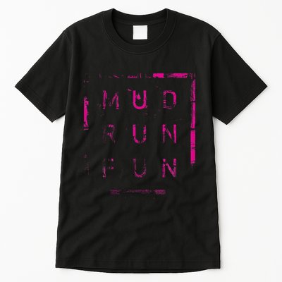 Mud Run Fun Mudder Trail Running And Mudding Tall T-Shirt
