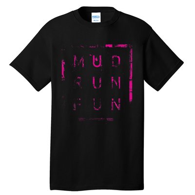 Mud Run Fun Mudder Trail Running And Mudding Tall T-Shirt