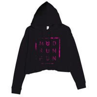 Mud Run Fun Mudder Trail Running And Mudding Crop Fleece Hoodie