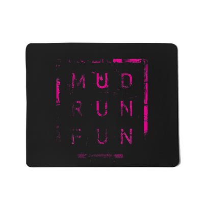 Mud Run Fun Mudder Trail Running And Mudding Mousepad
