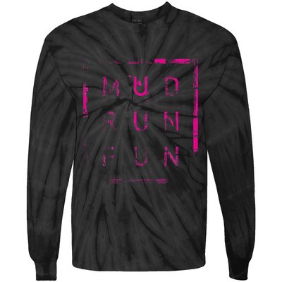 Mud Run Fun Mudder Trail Running And Mudding Tie-Dye Long Sleeve Shirt